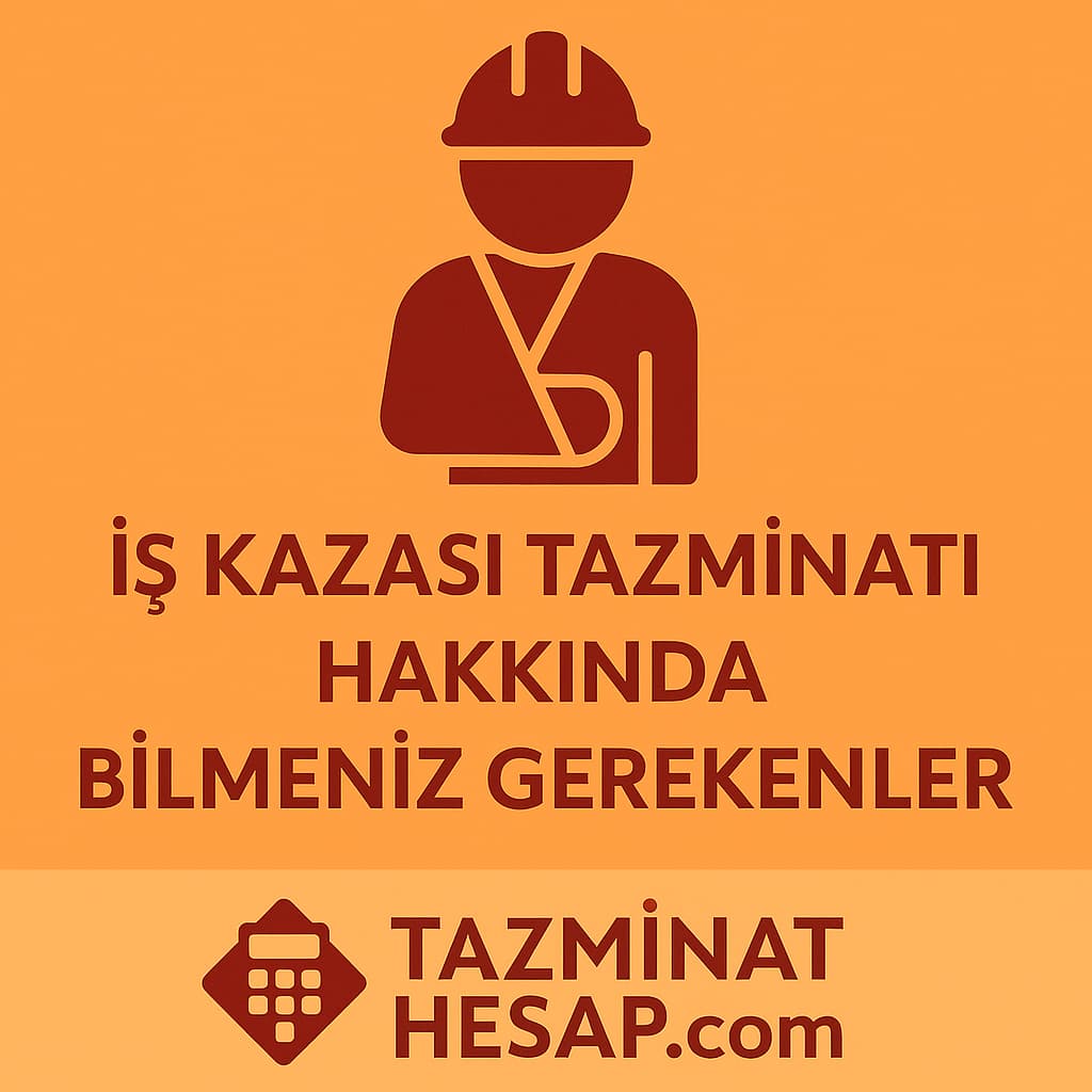 İş Kazası Geçirdim, Ne Zaman Tazminat Alabilirim? 2025 Güncel Rehber ve Haklar