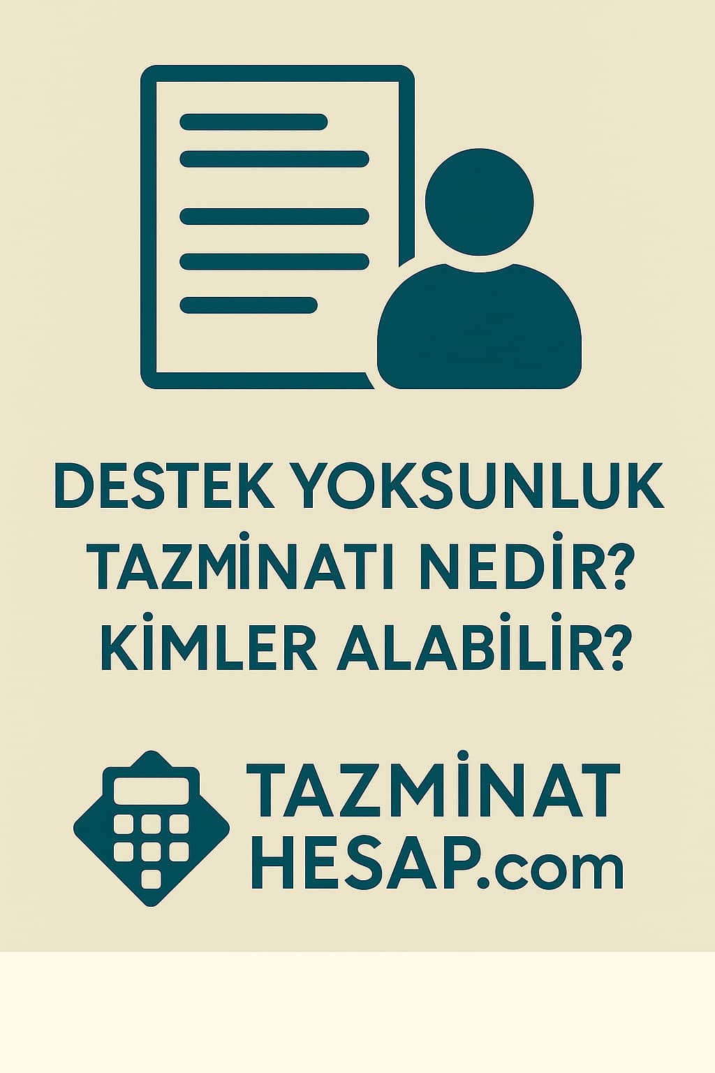 2025 Destekten Yoksun Kalma Tazminatı Nasıl Hesaplanır? Örneklerle Güncel Rehber